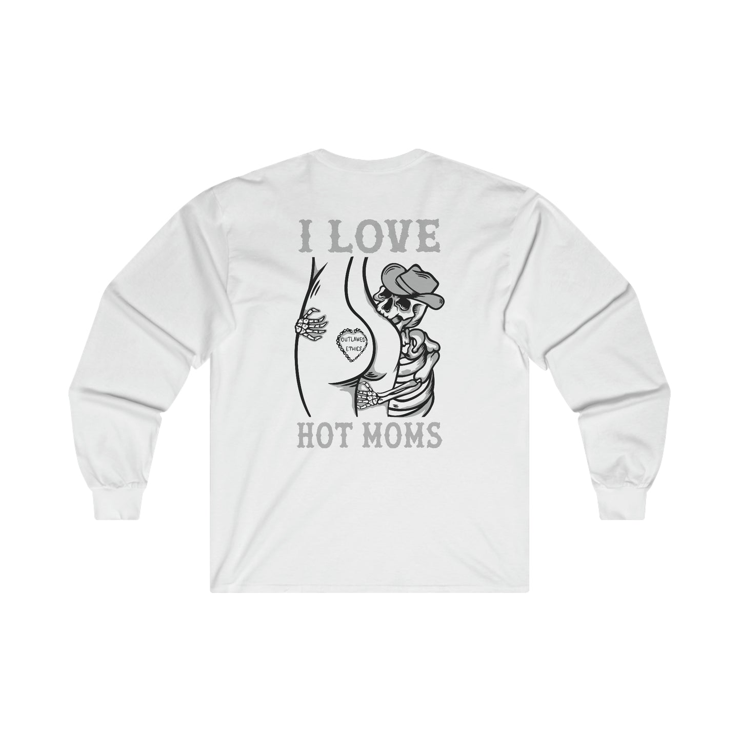 I Love Hot Moms Ultra Cotton Long Sleeve Tee