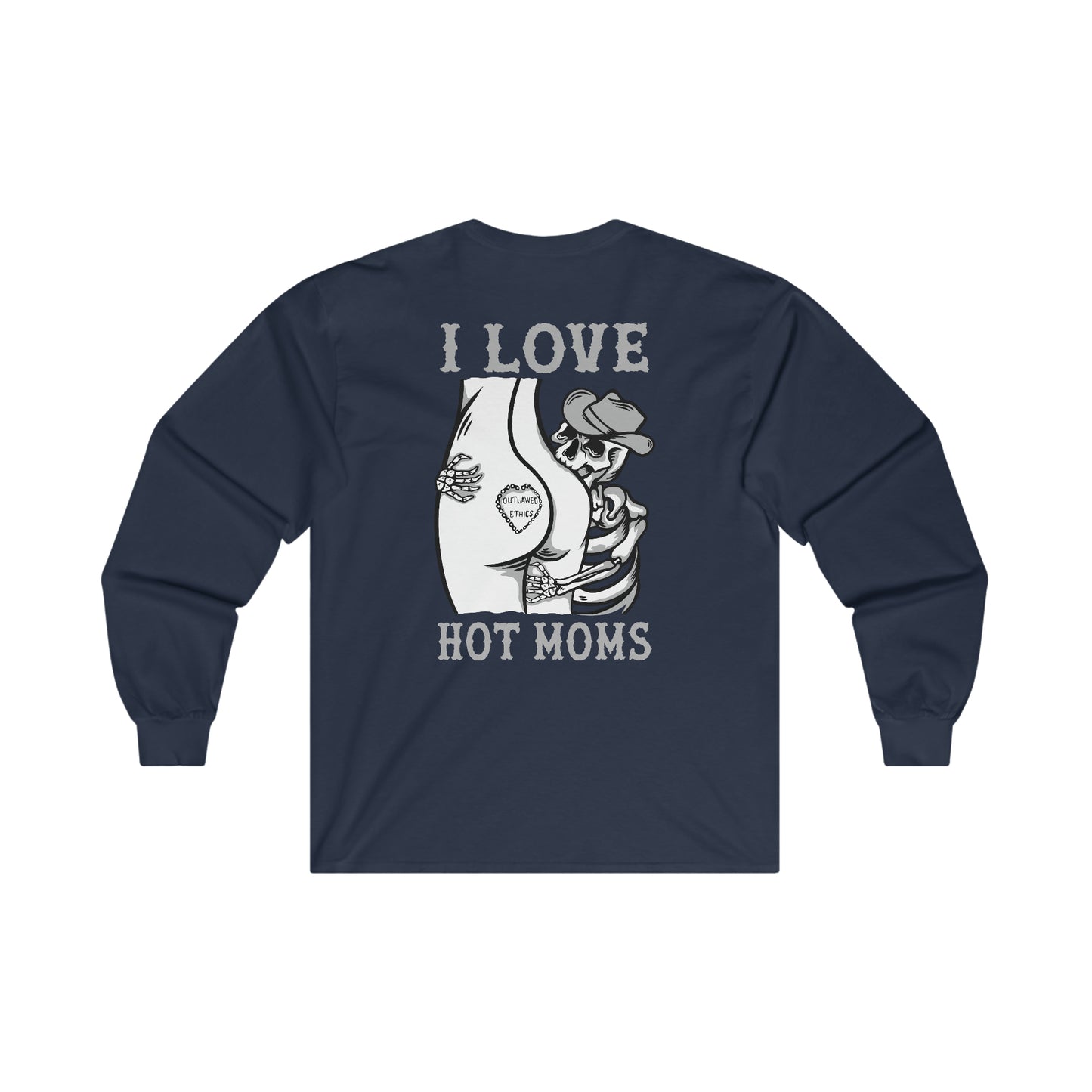 I Love Hot Moms Ultra Cotton Long Sleeve Tee