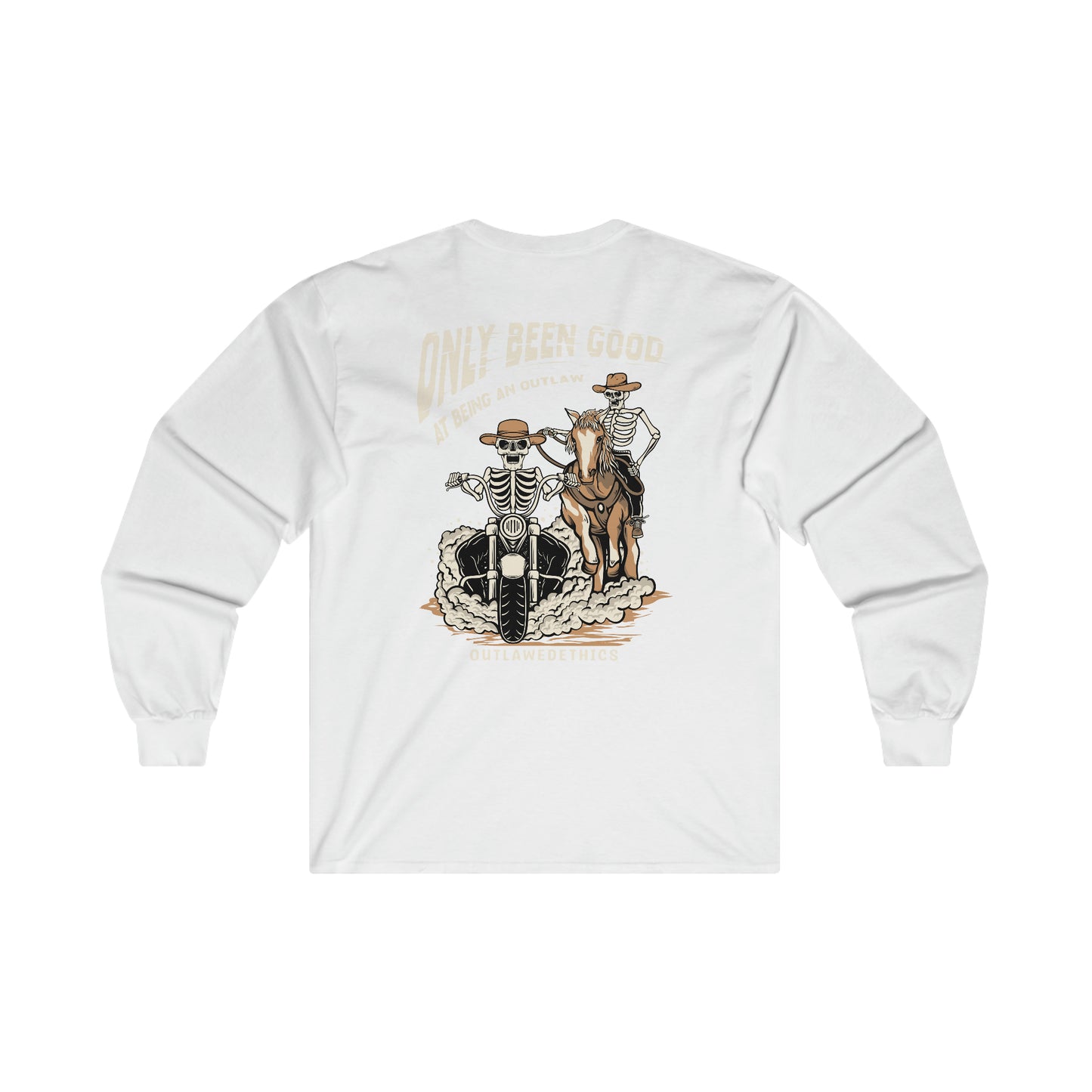 Only Been Good At Being An Outlaw Ultra Cotton Long Sleeve Tee