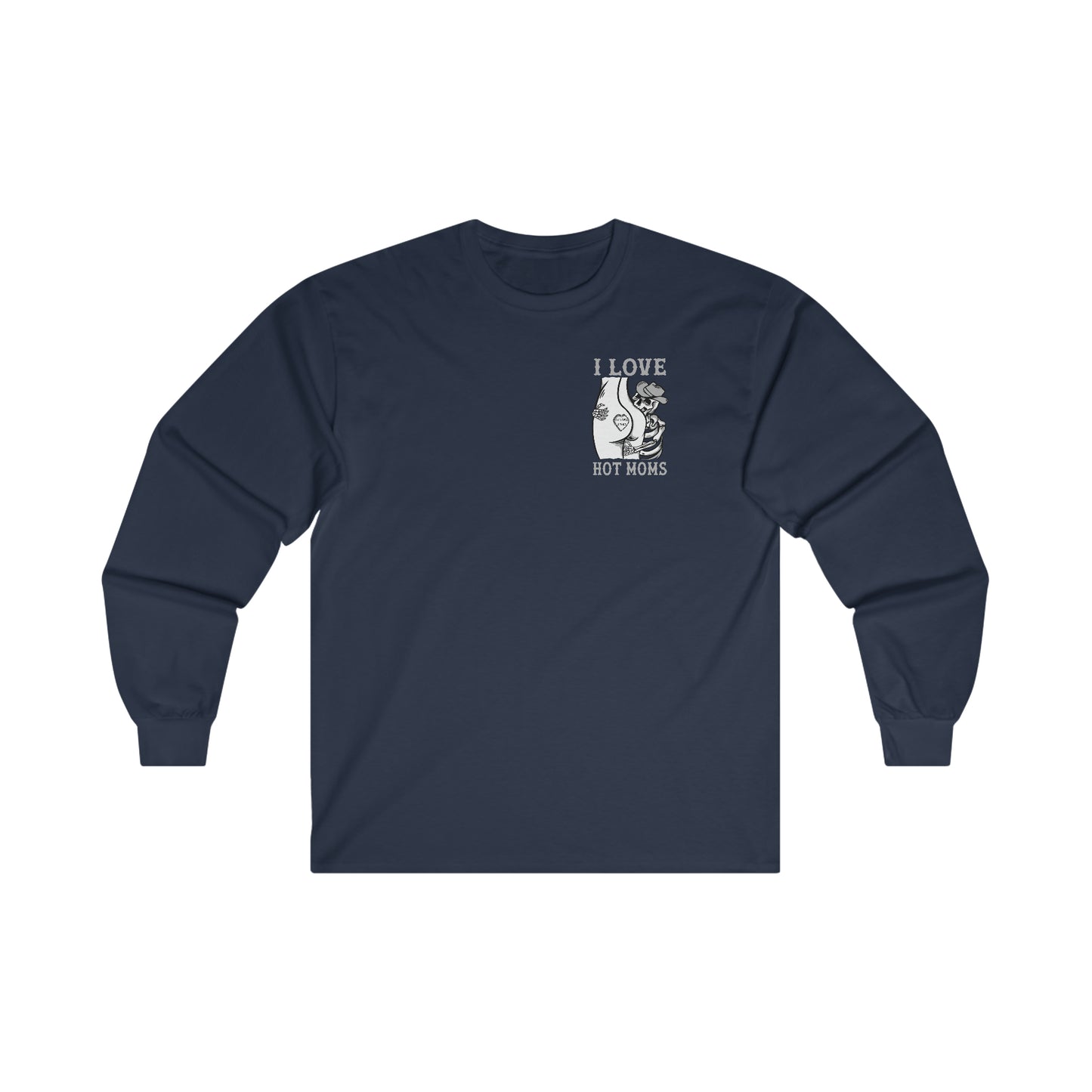 I Love Hot Moms Ultra Cotton Long Sleeve Tee