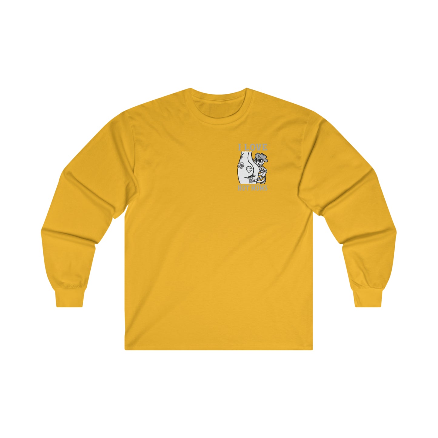 I Love Hot Moms Ultra Cotton Long Sleeve Tee