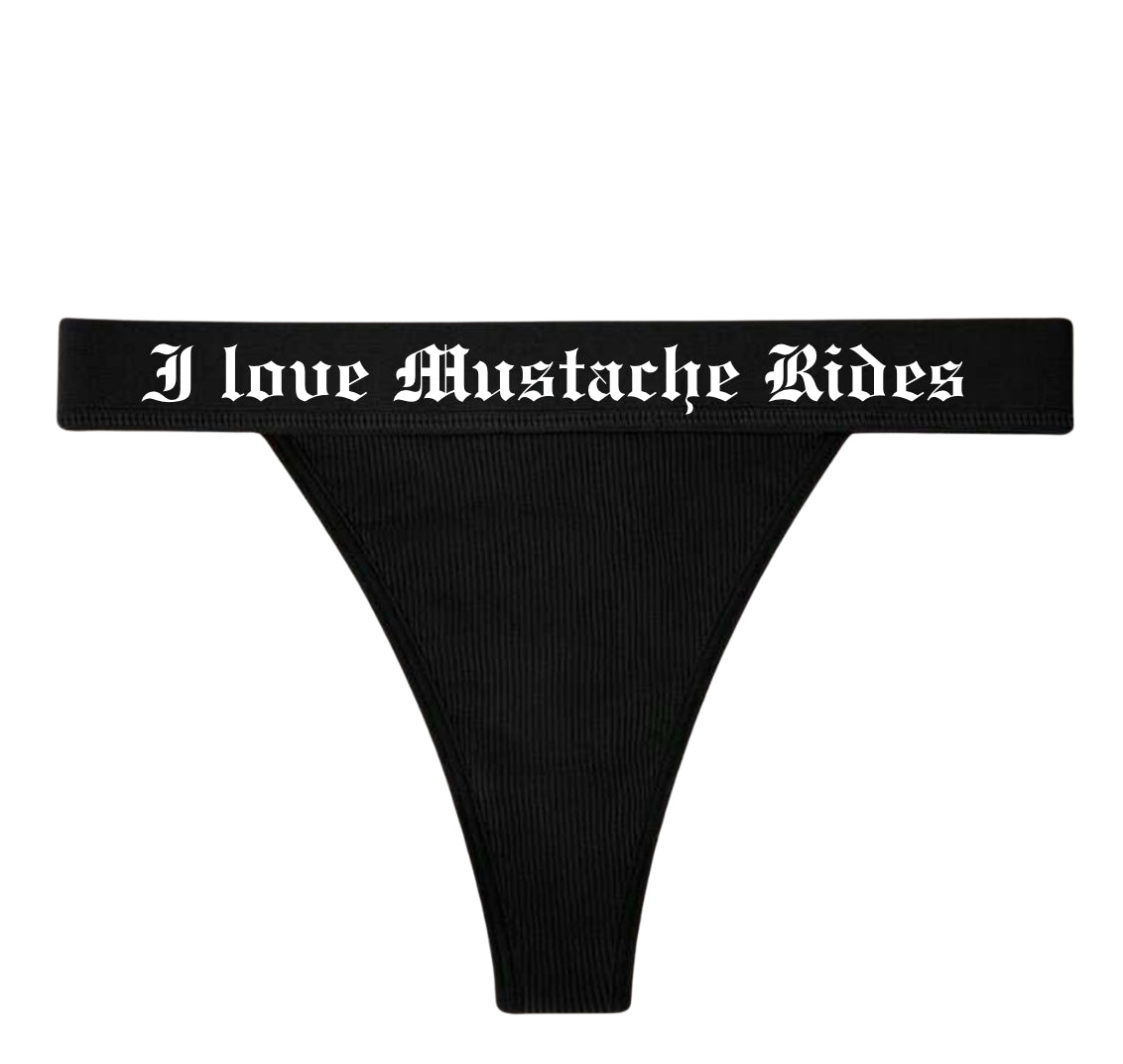 I love Mustache Rides Thong