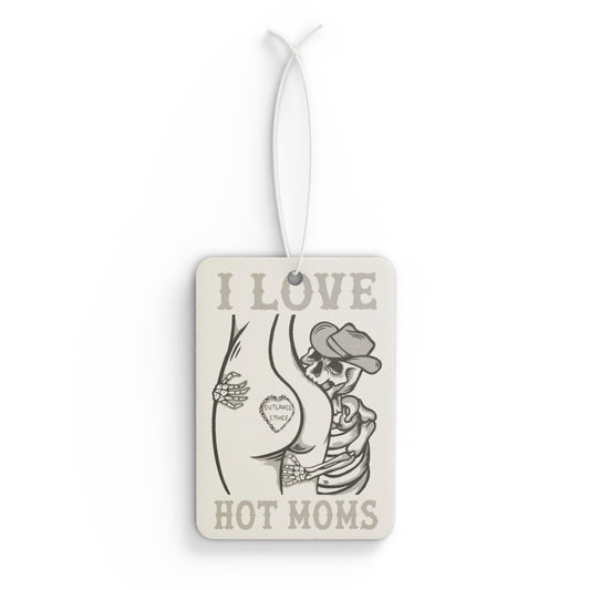 Funny Car Air Freshener - I Love Hot Moms Design