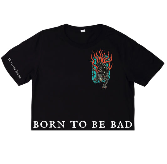 BORN TO BE BAD TEE