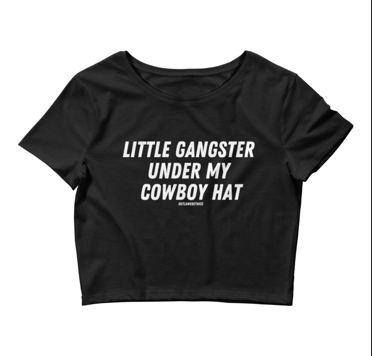 LITTLE GANGSTER UNDER MY COWBOY HAT CROP TEE