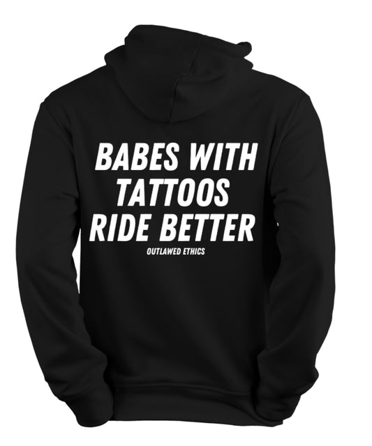 Babes with tattoos ride better hoodie