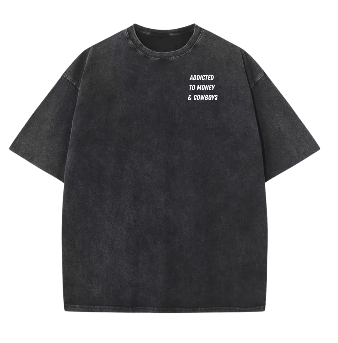 Addicted to money & cowboys oversized t shirt