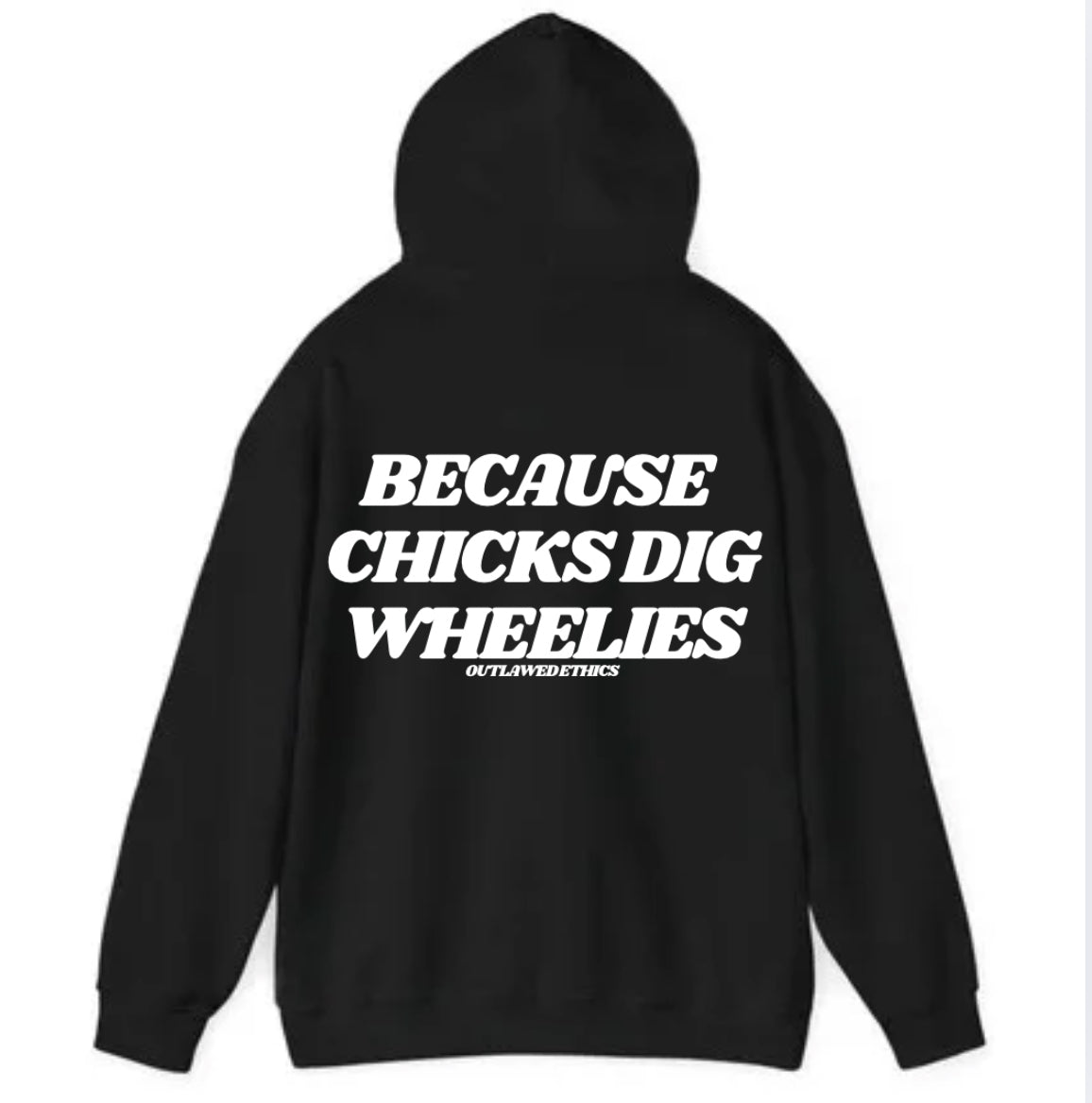 Because Chicks Dig wheelies hoodie