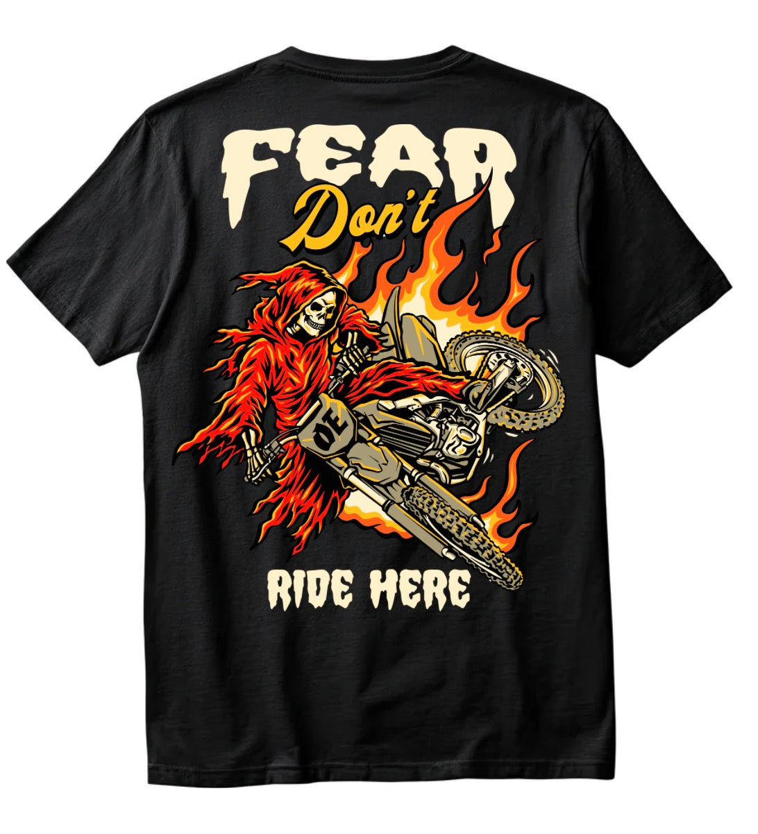 Fear Don’t Ride here graphic tee