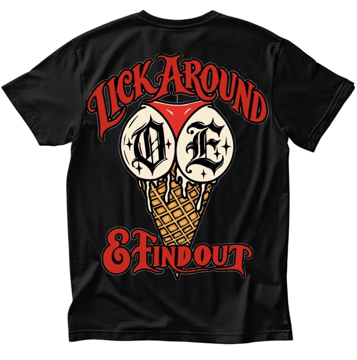 Lick around &amp; find out graphic tee