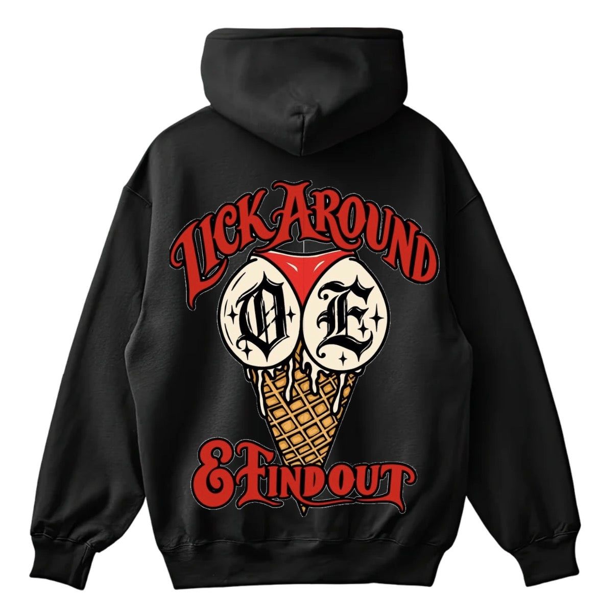 Lick around &amp; find out hoodie