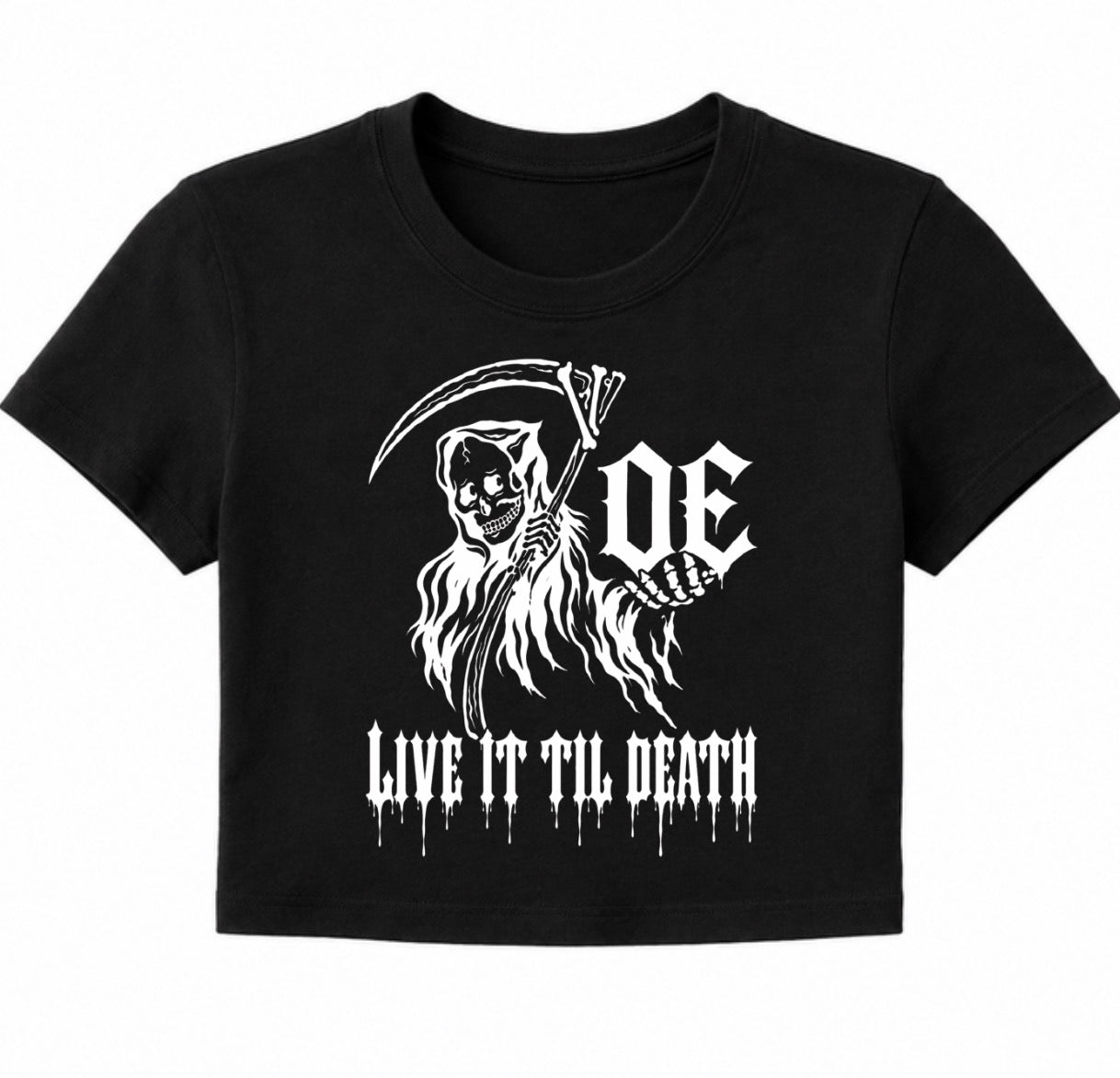 Live till death crop tee