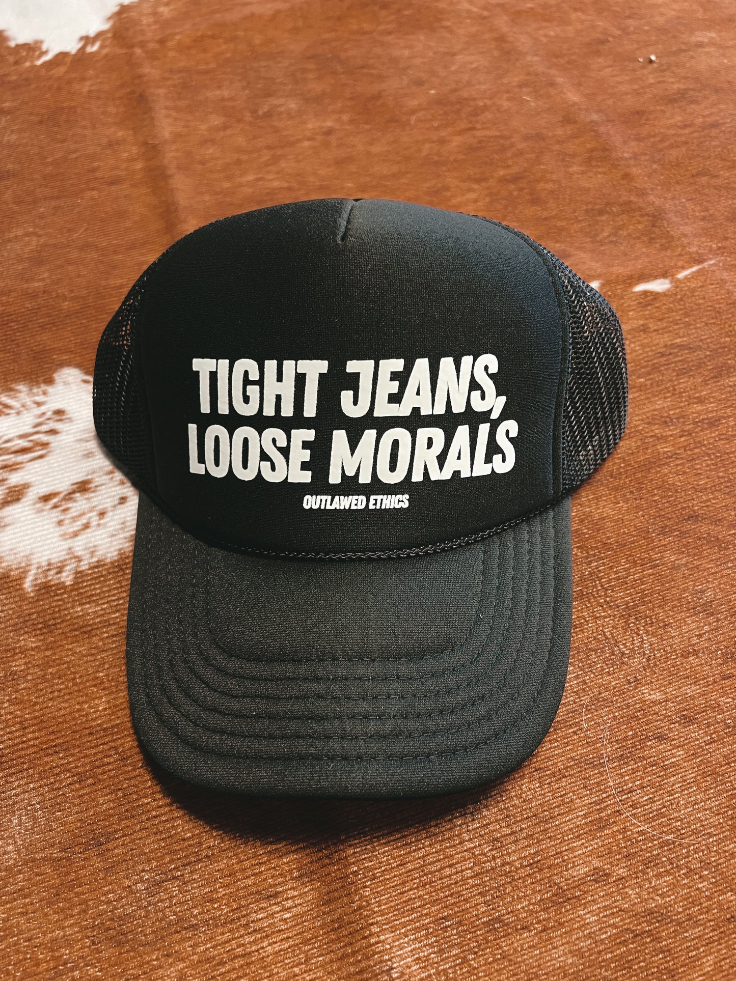 Tight Jeans Loose Morals Trucker Hat