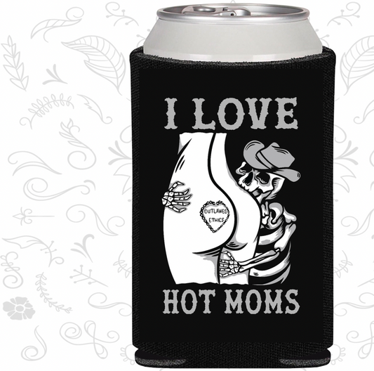 I Love Hot Moms Koozie